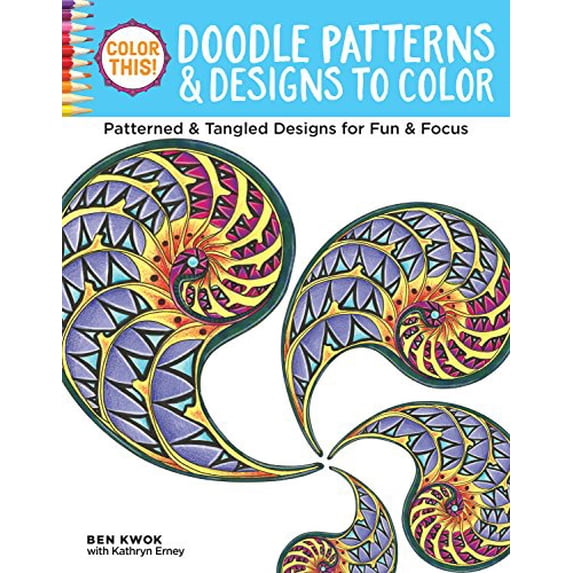 Pre-Owned Color This! Doodle Patterns & Designs to Color: Patterned & Tangled Designs for Fun & Focus Paperback