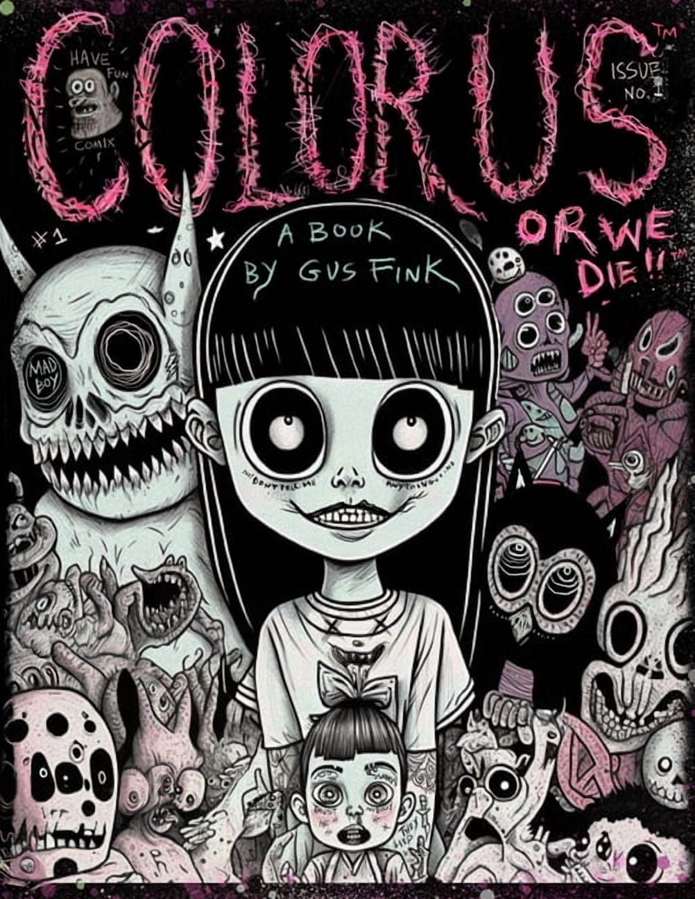 Color Us Or We Die: an adult coloring book by Gus Fink, (Paperback)