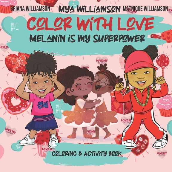 Color With Love: Melanin is My Superpower Coloring and Activity Book (Paperback)