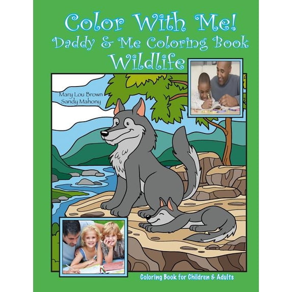 Color With Me! Daddy & Me Coloring Book: Wildlife (Paperback)