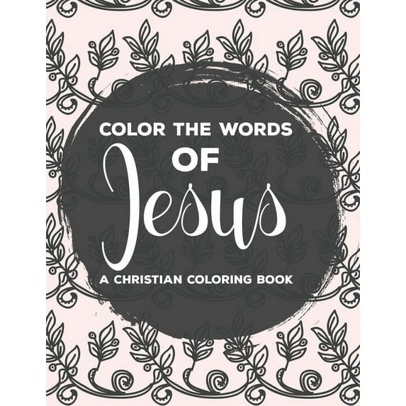 Color The Words Of Jesus A Christian Coloring Book: Bible Verse ...