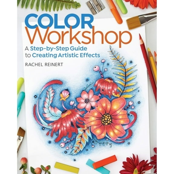Pre-Owned Color Workshop: A Step-By-Step Guide to Creating Artistic Effects, (Paperback)