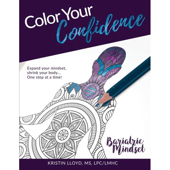 Color Your Confidence: Bariatric Mindset Coloring Book (Paperback)
