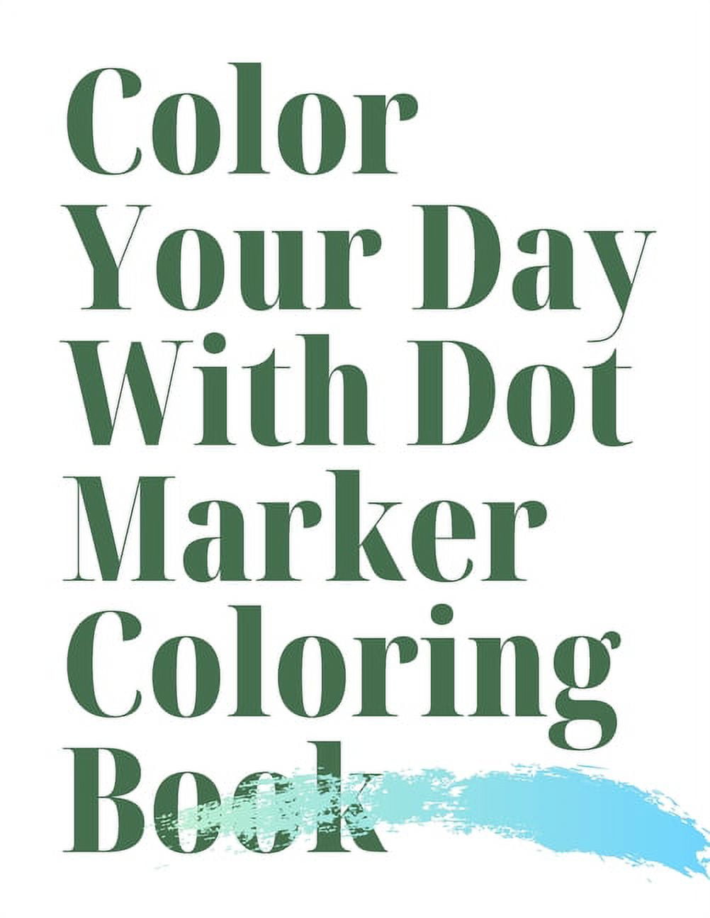 Color Your Day With Dot marker coloring book, (Paperback)