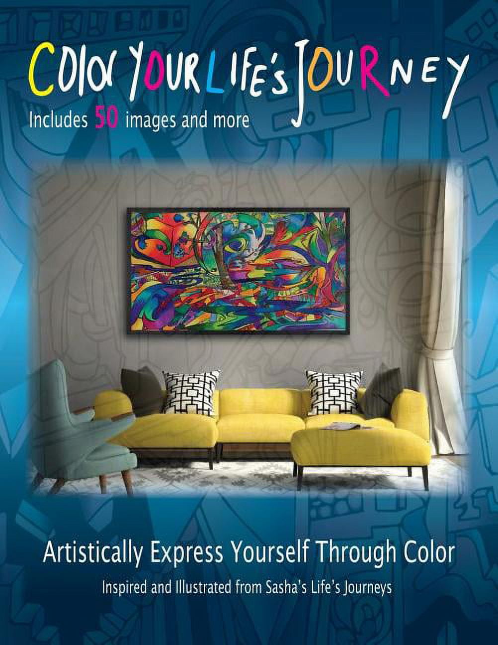 Color Your Life's Journey: Artistically Express Yourself Through Color Paperback