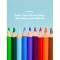 thumbnail image 1 of Color Your Stress Away: Mandalas and Patterns Paperback 1387304208 9781387304202 Sallie Stone, 1 of 1