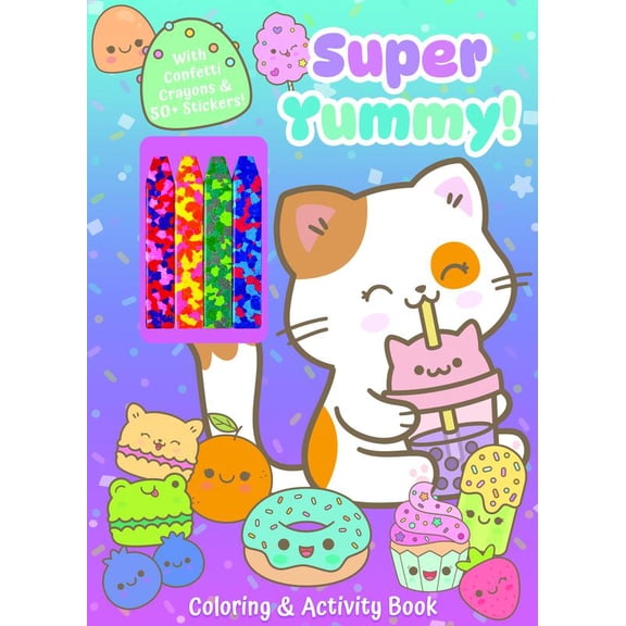 Super Yummy! Coloring and Activity Book with 4 Confetti Crayons and 50+ Stickers, 48 pages (Paperback)