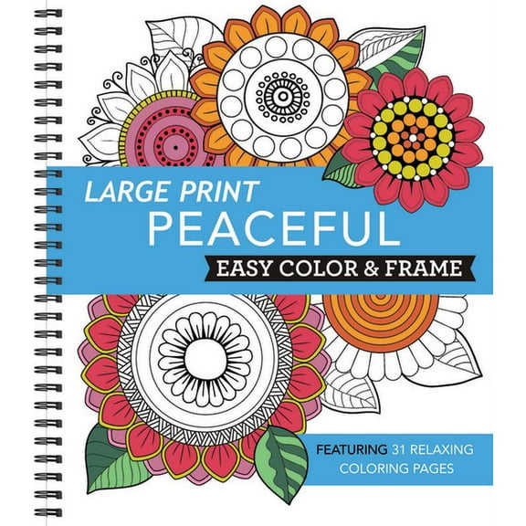 Color & Frame Large Print Easy Color & Frame - Peaceful: Featuring 31 Relaxing Coloring Pages, (Spiral-Bound)