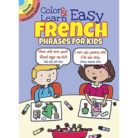 Pre-Owned Color & Learn Easy French Phrases for Kids (Paperback) 0486803619 9780486803616