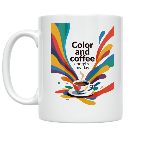 Color and Coffee Energize My Day - Coffee Enthusiast - 11 oz Ceramic Coffee Mug