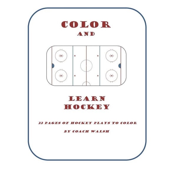 Color and Learn Hockey: A Hockey Coloring Book for Kids, (Paperback)