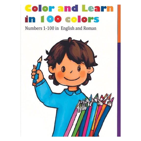 Color and Learn in 100 colors : Numbers 1-100 in English and Roman (Paperback)