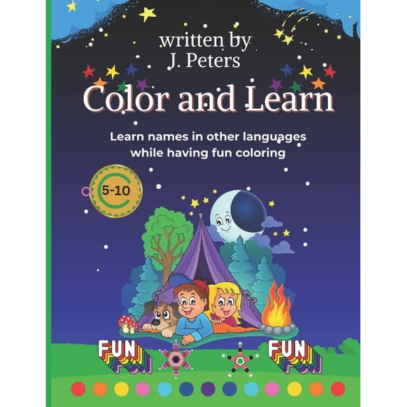 Color and learn: Learn names in other languages while having fun coloring, (Paperback)