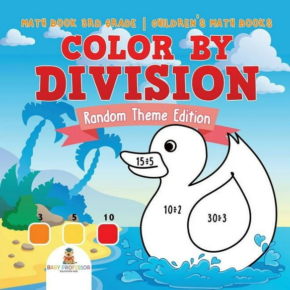 Color by Division: Random Theme Edition - Math Book 3rd Grade Children's Math Books (Paperback)