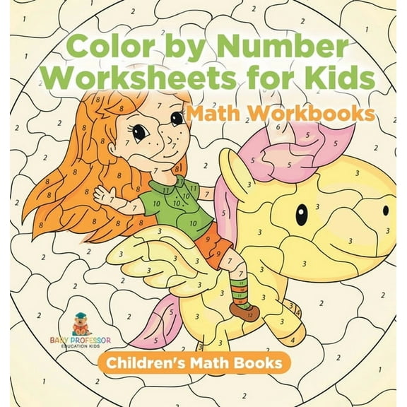 Color by Number Worksheets for Kids - Math Workbooks Children's Math Books, (Hardcover)