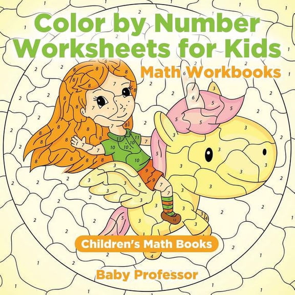Color by Number Worksheets for Kids - Math Workbooks Children's Math Books, (Paperback)