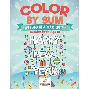 Color by Sum: Times and New Years Edition - Activity Book Age 10, (Paperback)