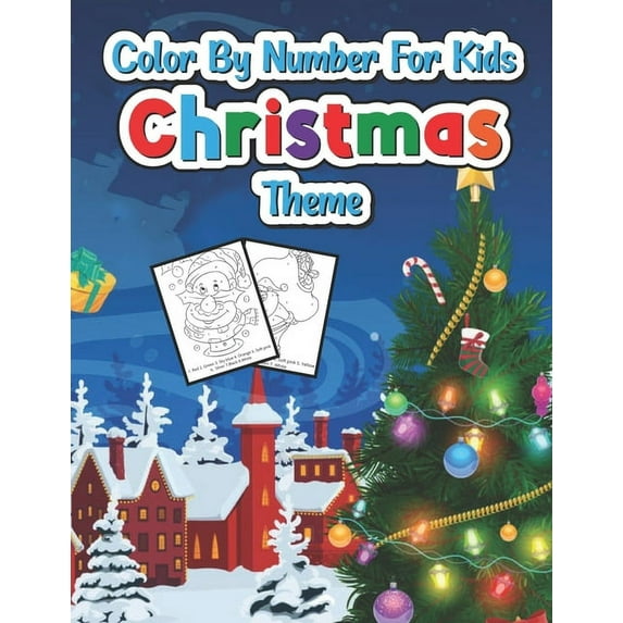 Color by number for kids Christmas theme : A Christmas Coloring Books With Fun Easy and Relaxing Pages Gifts for Boys Girls Kids (Paperback)