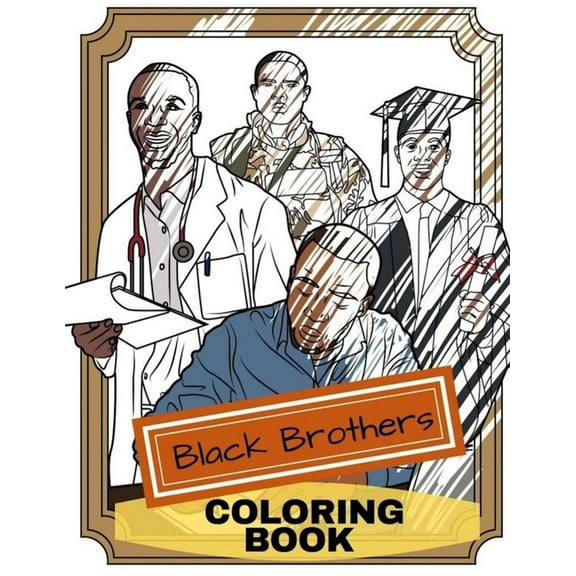 Black Brothers Coloring Book: Adult Coloring Fun, Stress Relief Relaxation and Escape Color In Fun Paperback 1912675501 9781912675500 Aryla Publishing