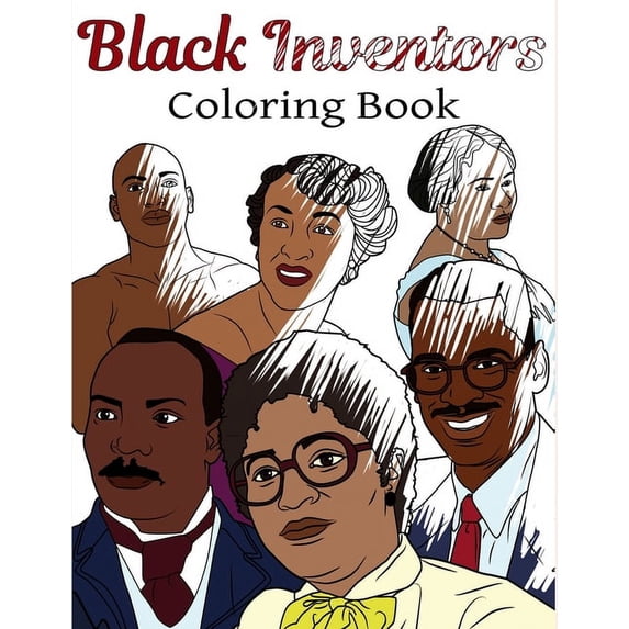 Color in Fun Black Inventors Coloring Book: Adult Colouring Fun, Black History, Stress Relief Relaxation and Escape, Book 18, (Paperback)