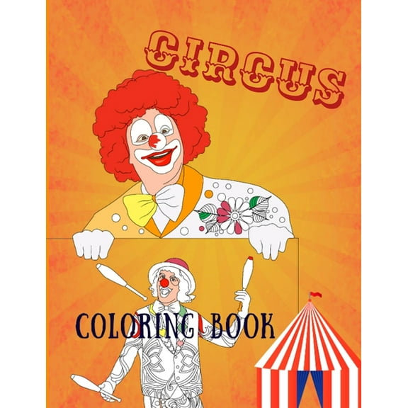 Color in Fun: Circus Coloring Book: Adult Coloring Fun, Stress Relief Relaxation and Escape (Series #40) (Paperback)