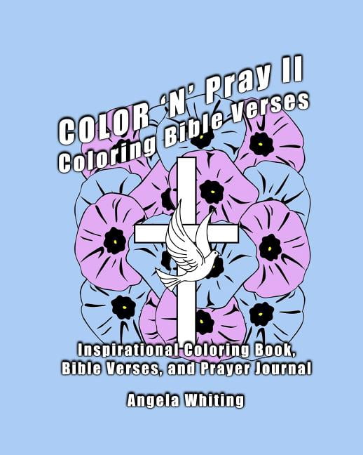 Color N Pray II: Coloring Bible Verses Faith Paperback 1523997702 9781523997701 Angela Whiting