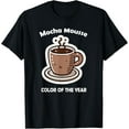 Color of the Year 2025 Mocha Mousse Coffee TShirt