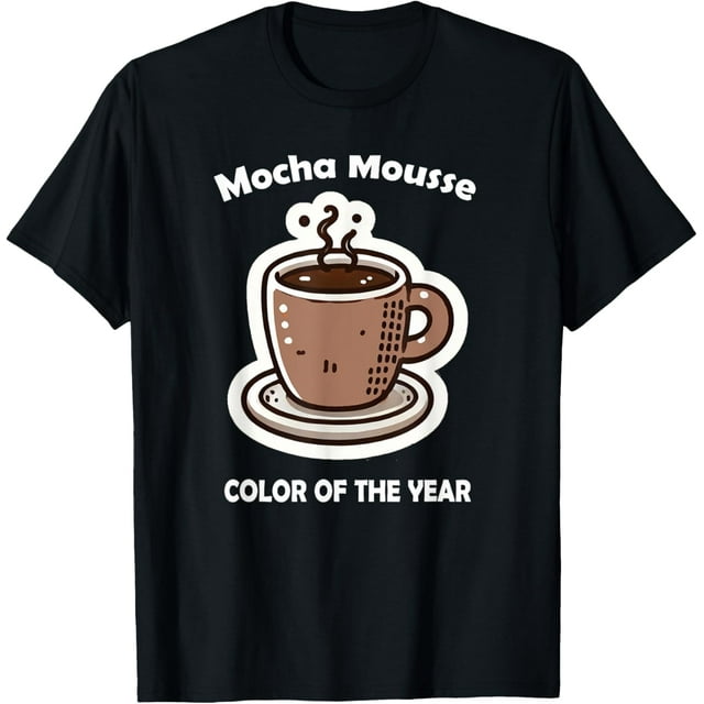 Color of the Year 2025 Mocha Mousse Coffee TShirt
