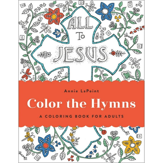 Color the Hymns : A Coloring Book for Adults (Paperback)