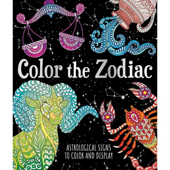 Color the Zodiac : Astrological Signs to Color and Display (Paperback)