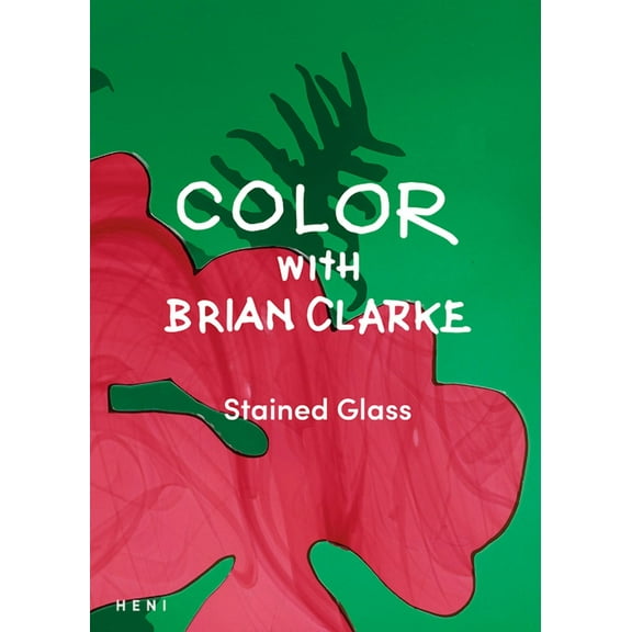 Color with Brian Clarke: Stained Glass, (Paperback)