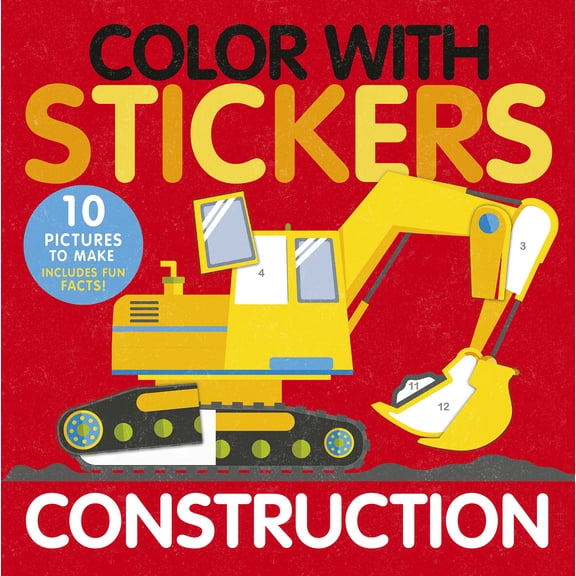 Color with Stickers: Construction: 10 Pictures to Make Includes Fun Facts! (Paperback)