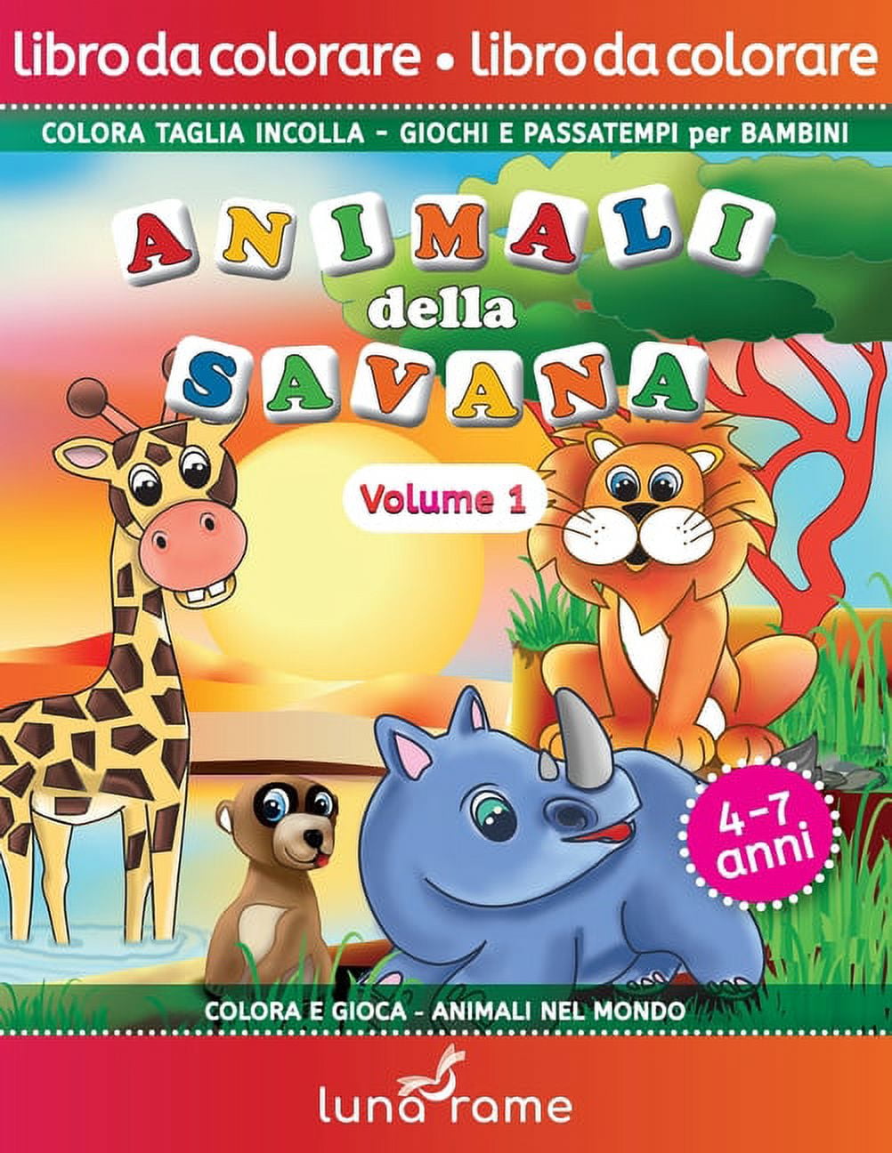 Colora E Gioca - Animali Nel Mondo: Libro da colorare - Animali