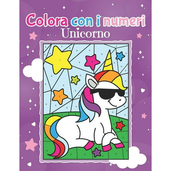 Colora con i Numeri Unicorno: Libro da Colorare per Bambini dai 4 anni con facili istruzioni numerate Colora facilmente , (Paperback)