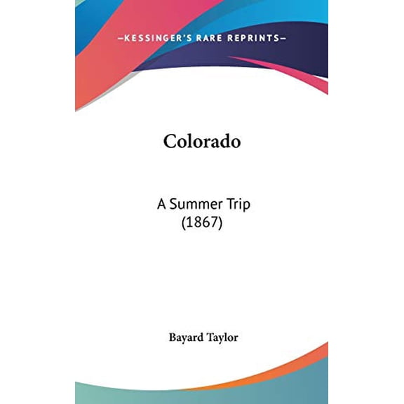 Colorado : A Summer Trip