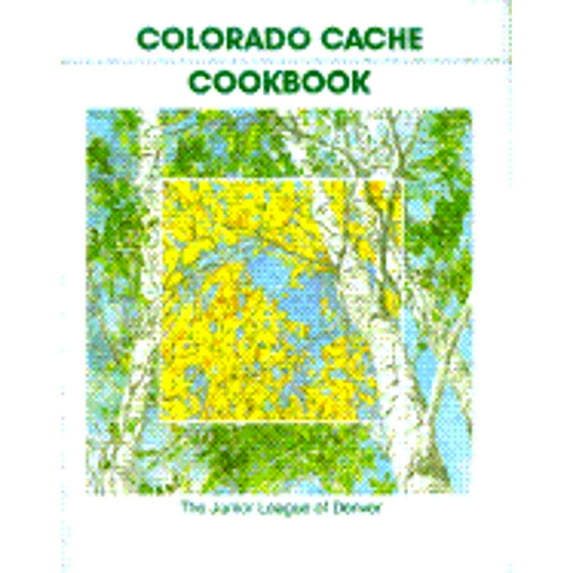 Pre-Owned Colorado Cache Cookbook (Paperback) 0960394613 9780960394616