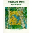 thumbnail image 1 of Pre-Owned Colorado Cache Cookbook: A Goldmine of Recipes (Paperback) 0960394656 9780960394654, 1 of 1