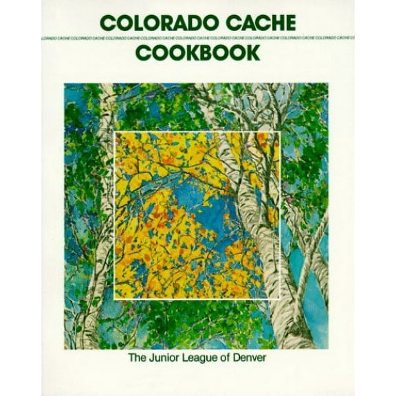 Pre-Owned Colorado Cache Cookbook: A Goldmine of Recipes (Paperback) 0960394656 9780960394654