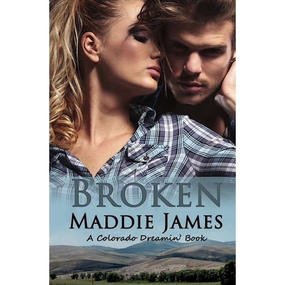 Colorado Dreamin': Broken (Paperback)