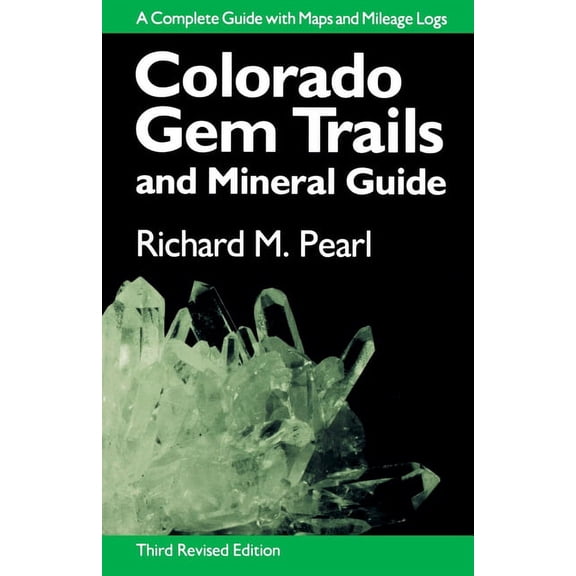 Colorado Gem Trails: And Mineral Guide, (Paperback)