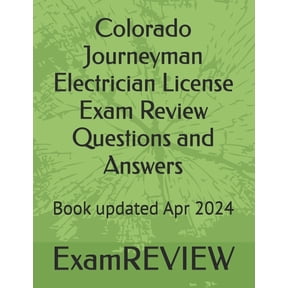 Colorado Journeyman Electrician License Exam Review Questions and Answers, (Paperback)