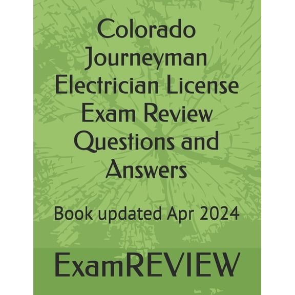 Colorado Journeyman Electrician License Exam Review Questions and Answers, (Paperback)