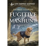 Fugitive Manhunt, Colorado K-9 Unit ,Book 5