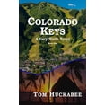 thumbnail image 1 of Colorado Keys: A Cary Wolfe Novel Book One  Paperback  Tom Huckabee, 1 of 1