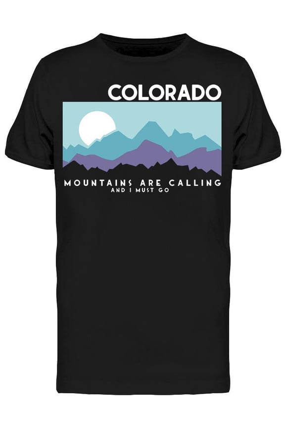 Colorado Mountains Calling! T-Shirt Men -Image by Shutterstock, Male XX-Large