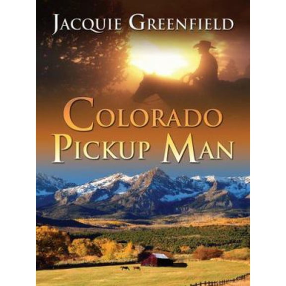 Pre-Owned Colorado Pickup Man (Hardcover) 1594146152 9781594146152