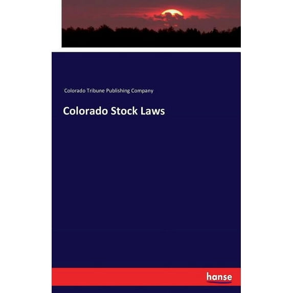 Colorado Stock Laws, (Paperback)