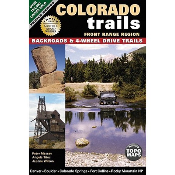 Pre-Owned Colorado Trails Front Range Region: Backroads & 4-Wheel Drive Trails (Paperback) 1930193505 9781930193505