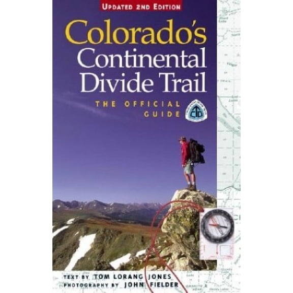Pre-Owned Colorado's Continental Divide Trail: The Official Guide (Paperback) 156579494X 9781565794948