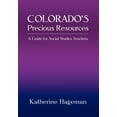 thumbnail image 1 of Colorado's Precious Resources: A Guide for Social Studies Teachers, (Hardcover), 1 of 1